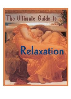 The Ultimate Guide to Relaxation (image for) The Ultimate Guide to Relaxation