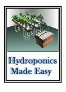 Hydroponics Made Easy (image for) Hydroponics Made Easy