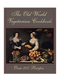 The Old World Vegetarian Cookbook (image for) The Old World Vegetarian Cookbook