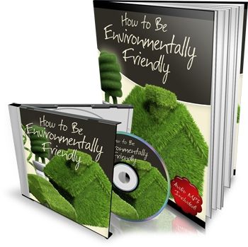 How to be Environmentally Friendly (eBook & MP3 Audio) (image for) How to be Environmentally Friendly (eBook & MP3 Audio)