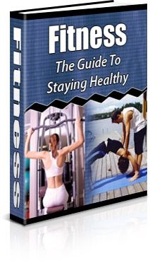 Fitness: The Guide to Staying Healthy (PLR) (image for) Fitness: The Guide to Staying Healthy (PLR)