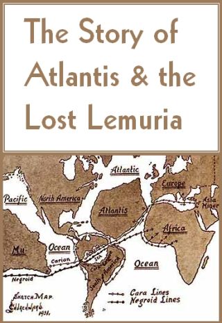 The Story of Atlantis & The Lost Lemuria (image for) The Story of Atlantis & The Lost Lemuria