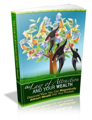 The Law of Attraction & Your Wealth (image for) The Law of Attraction & Your Wealth