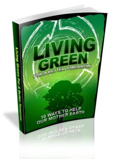Living Green For a Better Tomorrow (image for) Living Green For a Better Tomorrow