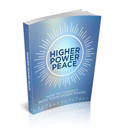 Higher Power Peace: How to Connect With Your Higher Power (image for) Higher Power Peace: How to Connect With Your Higher Power