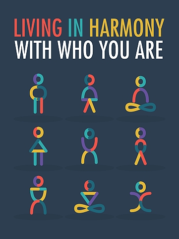 Living In Harmony With Who You Are (image for) Living In Harmony With Who You Are