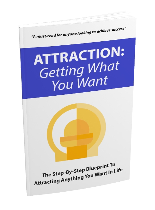 Attraction: Getting What You Want (image for) Attraction: Getting What You Want
