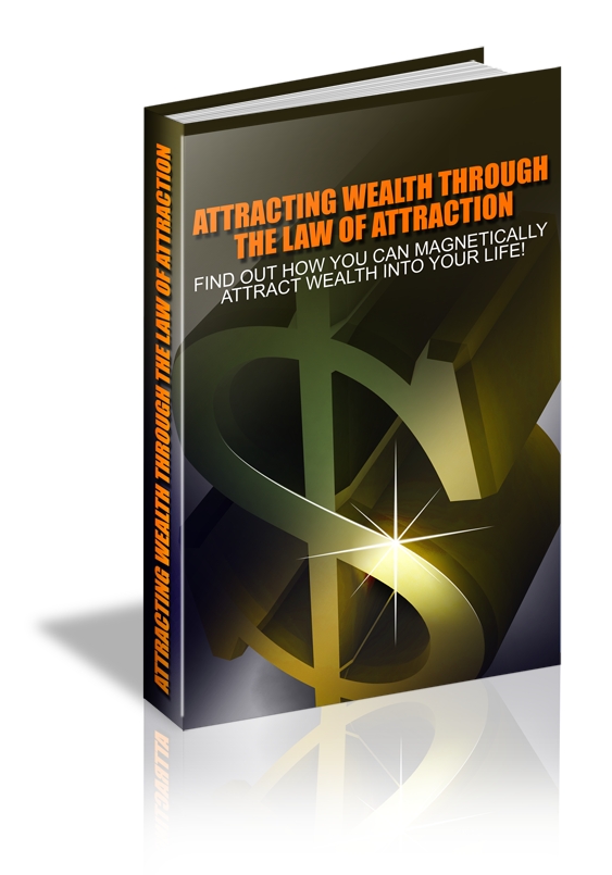 Attracting Wealth Through the Law of Attraction (image for) Attracting Wealth Through the Law of Attraction