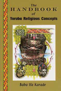 Handbook of Yorbua Religious Concepts by Baba Ifa Karade (image for) Handbook of Yorbua Religious Concepts by Baba Ifa Karade