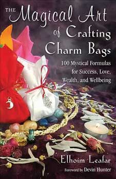 Magical Art of Crafting Charm Bags by Elhoim Leafar (image for) Magical Art of Crafting Charm Bags by Elhoim Leafar