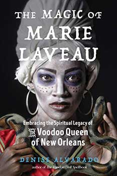 Magic of Marie Laveau by Denise Alvarado (image for) Magic of Marie Laveau by Denise Alvarado