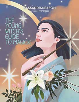 Young Witch's Guide to Magick (hc) Cassandra Eason (image for) Young Witch's Guide to Magick (hc) Cassandra Eason