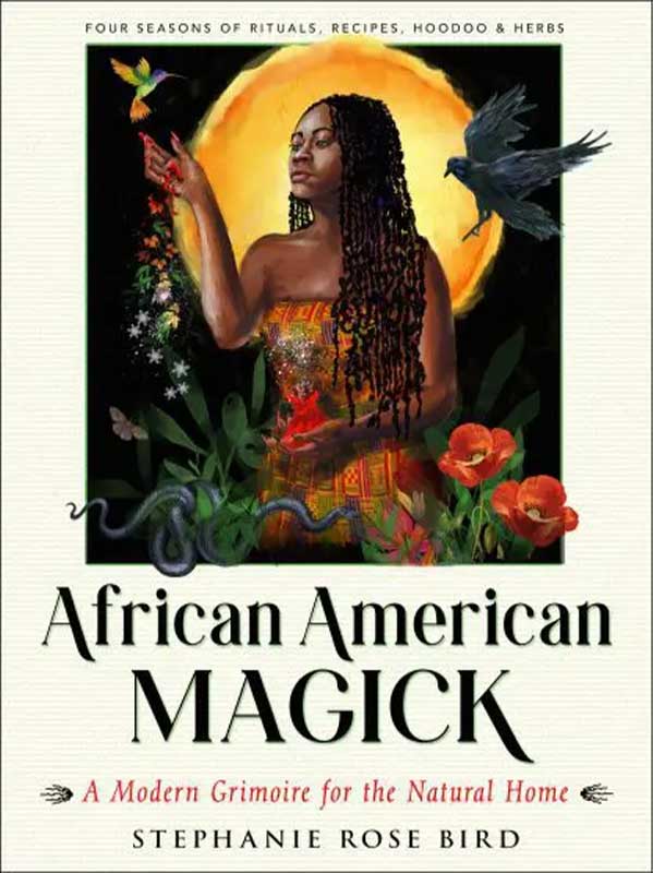 African American Magick by Stephanie Rose Bird (image for) African American Magick by Stephanie Rose Bird