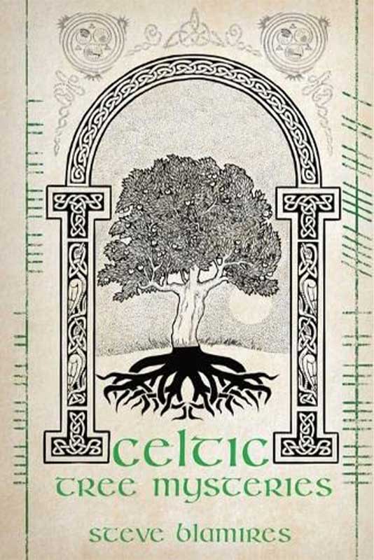 Celtic Tree Mysteries by Steve Blamires (image for) Celtic Tree Mysteries by Steve Blamires