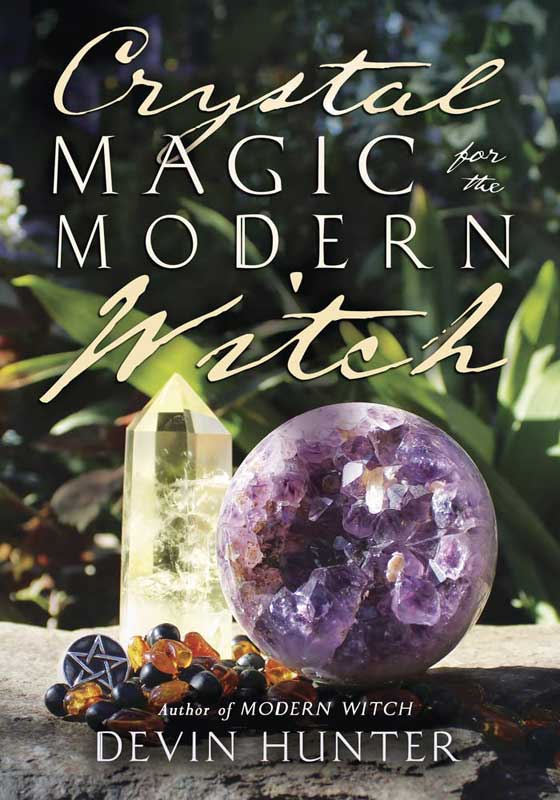 Crystal Magic for the Modern Witch by Devin Hunter (image for) Crystal Magic for the Modern Witch by Devin Hunter