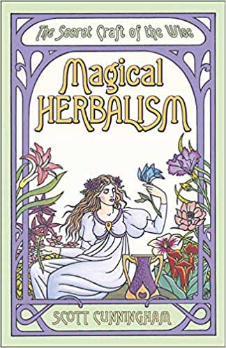 Magical Herbalism by Scott Cunningham (image for) Magical Herbalism by Scott Cunningham