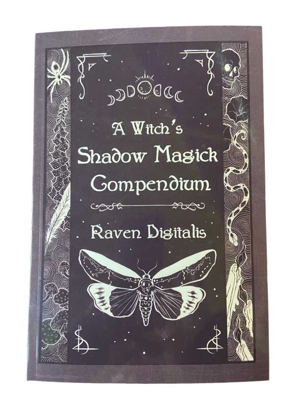 Witch's Shadow Magick Compendium by Raven Digitalis (image for) Witch's Shadow Magick Compendium by Raven Digitalis