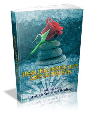 Healing: Finding Zen Through Spiritual Healing (image for) Healing: Finding Zen Through Spiritual Healing